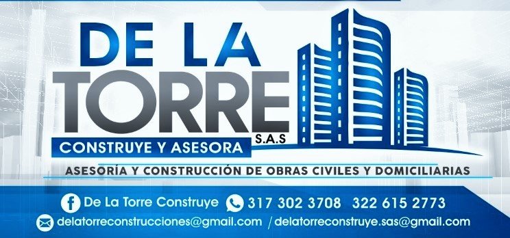 DE LA TORRE CONSTRUYE Y ASESORÍAS S.A.S.